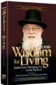 101184 Wisdom for Living; Rabbi Noach Weinberg ZT"L on the Parsha